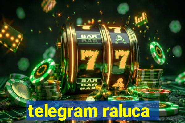 telegram raluca